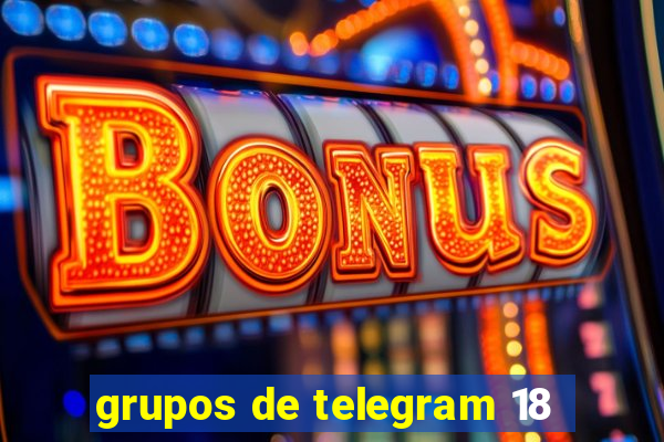 grupos de telegram 18